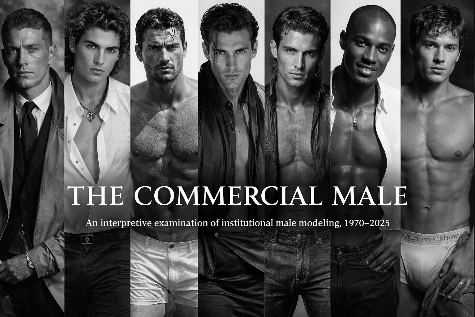 The Commercial Male — institutional male modeling archetypes from 1970 to 2025